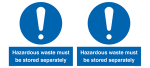 Hazardous Waste Must Be Stored Separately Sign